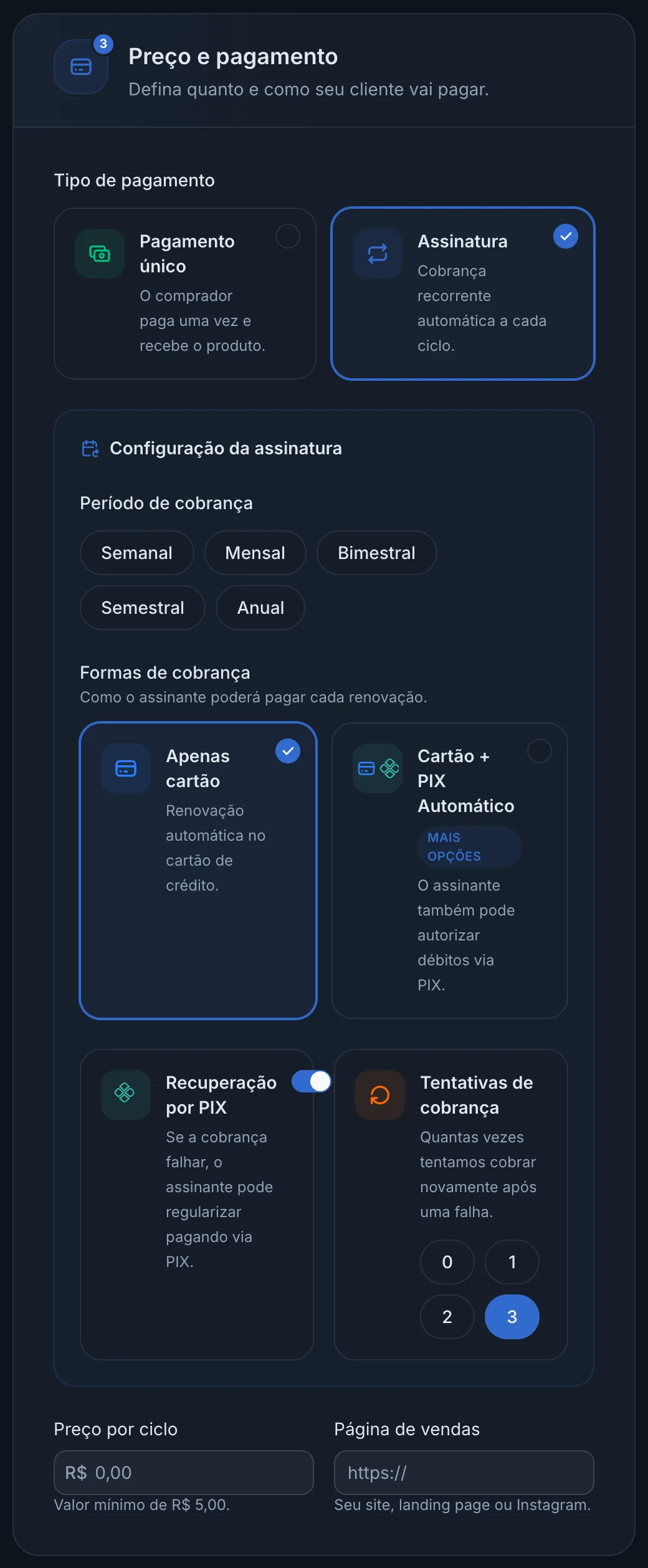 Configuração da assinatura com período, formas de cobrança e tentativas